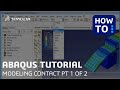 SIMULIA How-to Tutorial for Abaqus | Modeling Contact using Contact Pairs - Part 1 of 2