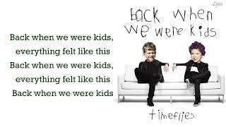 Timeflies - Back When We Were Kids (lyrics)