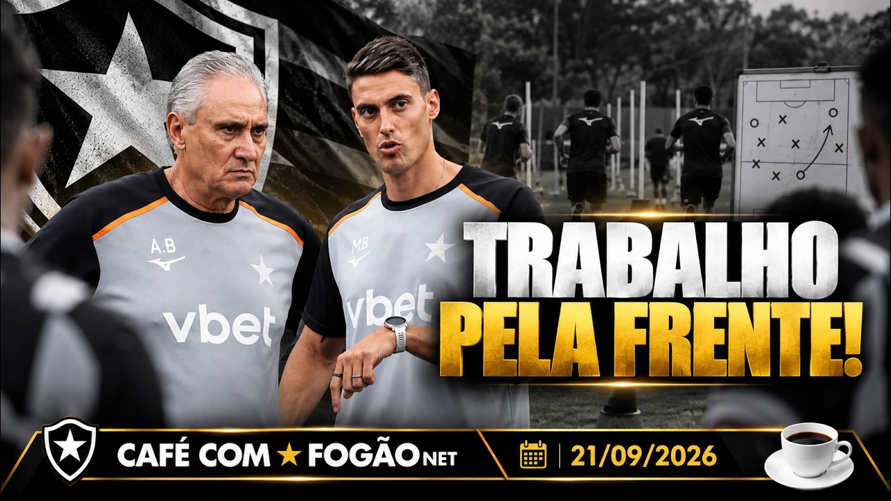 LIVE CAFÉ COM FOGÃONET | Tite terá superdata Fifa para arrumar o Botafogo; elenco treinará na Urca