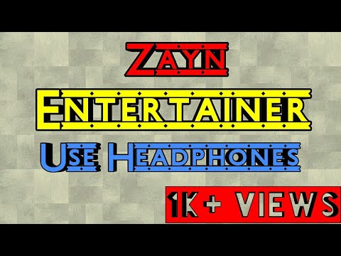 3D Audio / Entertainer / Zayn  / Use Earphones/Headphones Video