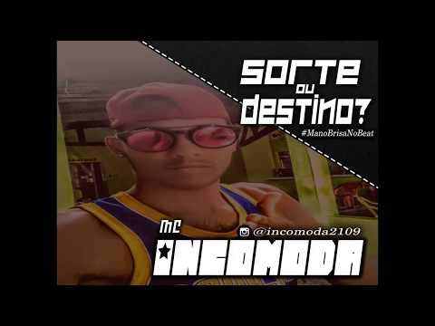 MC INCOMODA - SORTE OU DESTINO - #MANOBRISANOBEAT