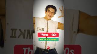 PETER Andre Then and Now  #shortvideo #shortsfeed #music