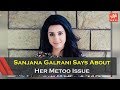 Tollywood Actress Sanjjana Galrani Says About Her Metoo Issue Tollywood News YOYO Times