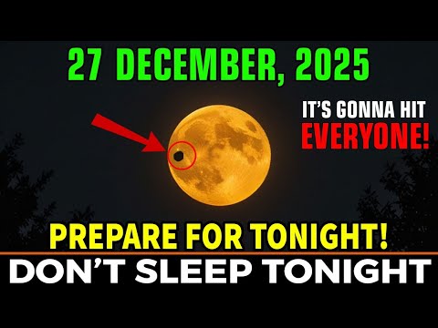 You NEED To Know This! December 27, 2025 Rare MOON Events – You Shouldn’t Miss This