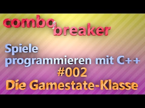Die Gamestate-Klasse - Spiele programmieren mit C++ und SFML 2.1 - #002