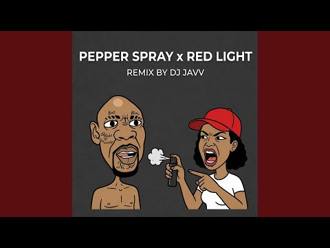 PEPPER SPRAY x RED LIGHT