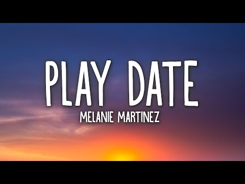 Melanie Martinez - Play Date (Lyrics)