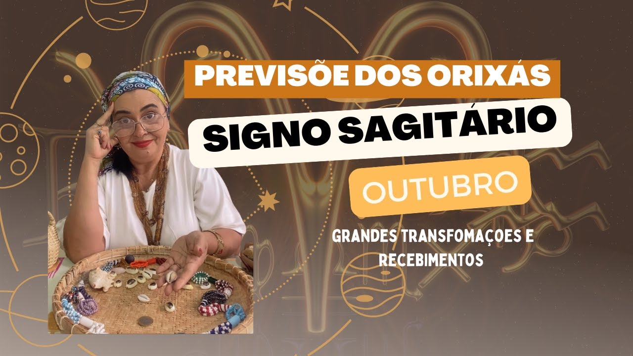 PREVISÕES DOS ORIXÁS ♐️SAGITÁRIO OUTUBRO CHEGA TRANSFOMANDO O QUE PRECISA COM IANSÃ EXU OXUMARÉ🤩