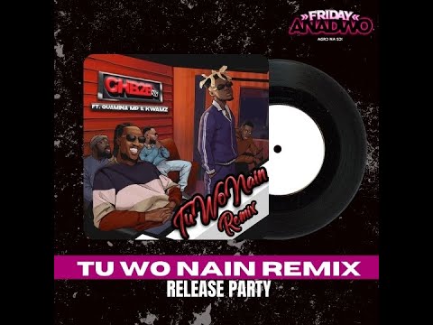 FRIDAY ANADWO // TU WO NAIN REMIX OUT NOW! #GHB2B