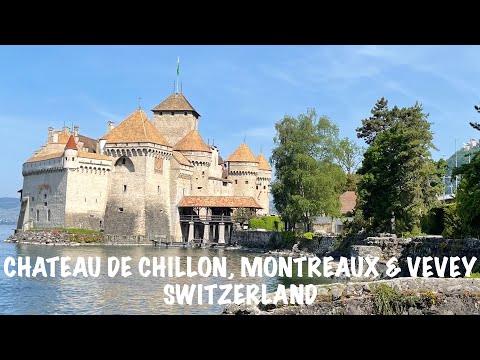 Switzerland Travel: Daytrip to Chateau de Chillon, Montreaux and Vevey (4K UHD)