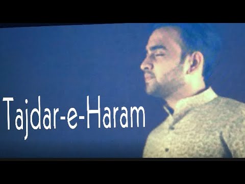 maaz ahmad Tajdar-e-haram (Recreated Version)