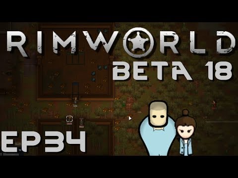 RIMWORLD BETA 18 | Assault | Ep 34 | Let's Play RimWorld Beta 18