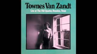 Townes Van Zandt:   Loretta, Live at The Old Quarter