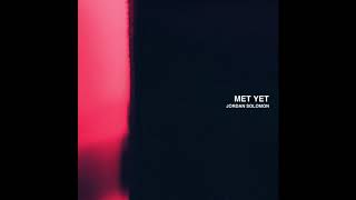 Jordan Solomon - Met Yet (Official Audio)