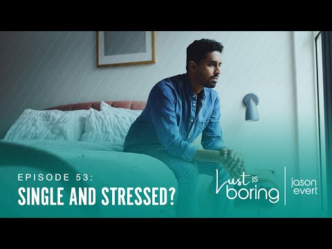 Single and Stressed?