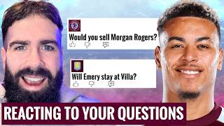WOULD YOU SELL MORGAN ROGERS TO REBUILD ASTON VILLA REACTING TO YOUR QUESTIONS!