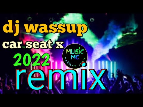 dj wassup_-_car_seat_x_sugar remix viral 2022