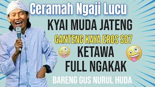Download lagu Ceramah ngaji Lucu Gus Nurul Huda Semarang, Full Ketawa Sampe Lemes mp3