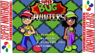 SUPER BUG HUNTERS (2025) SNES / Super Nintendo