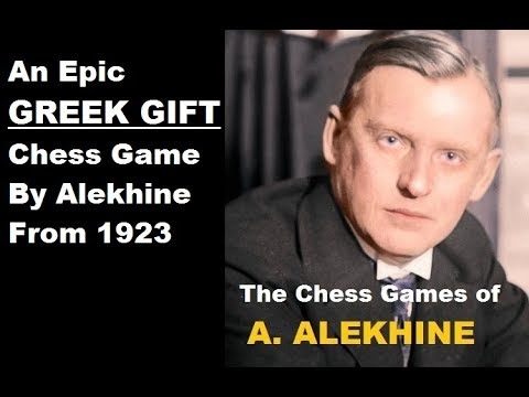 The Greek Gift: Alekhine vs John Drewitt - Fratton (1923) #9