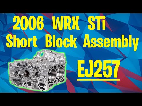 '06 WRX STi Short Block Assembly Subaru - EJ257