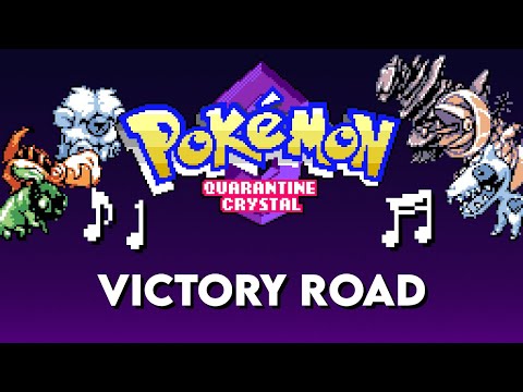 Victory Road - Pokémon Quarantine Crystal OST