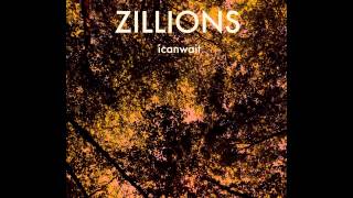 ZILLIONS - icanwait