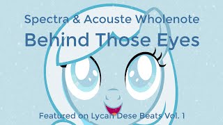 Spectra &amp; Acouste Wholenote - Behind Those Eyes | Lycan Dese Beats Vol. 1