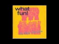 What Fun! - The Right Side Won