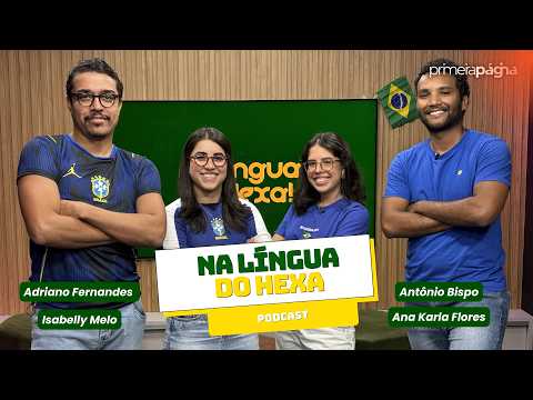 Brasil no mata-mata, Birra com Endrick e memes da Copa no Na Língua do Hexa