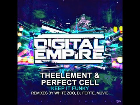 Keep it Funky - The Element & Perfect Cell (DJ Forte Remix) [Electro Complextro]