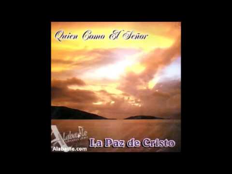 Coros De Alabanza - La Paz de Cristo