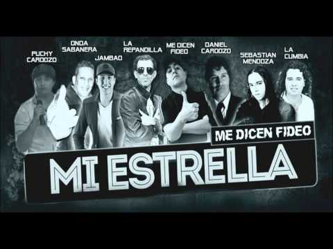 Me Dicen Fideo ft  Sebastián Mendoza, La Repandilla, Jambao, Varios Artistas   Mi Estrella