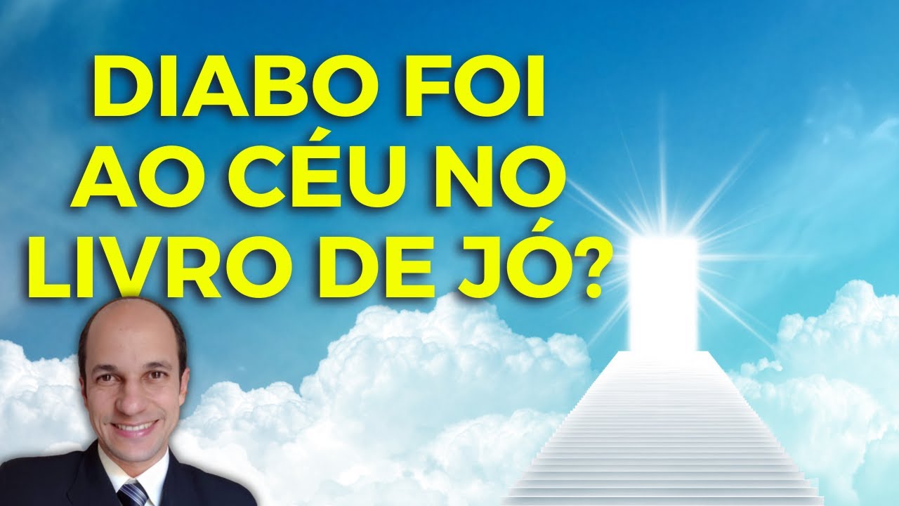 SATANÁS SE ENCONTROU COM DEUS NO CÉU no livro de Jó? O diabo tem acesso ao céu?