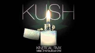 Kinetical - Kush (RMX)
