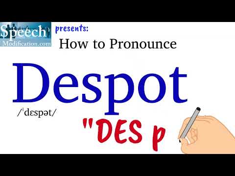 How to Pronounce Despot (and Despot Meaning)
