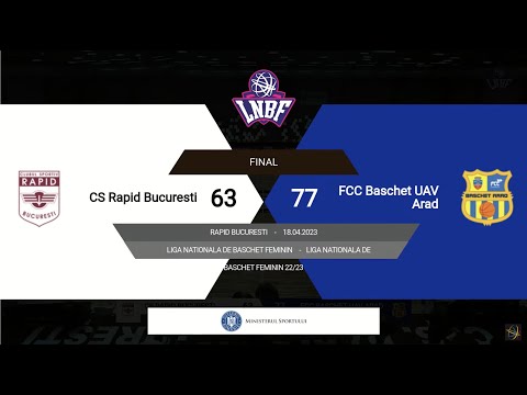 LNBF 2022-2023: Rapid București - FCC Baschet UAV Arad (BRONZE, Game 2)