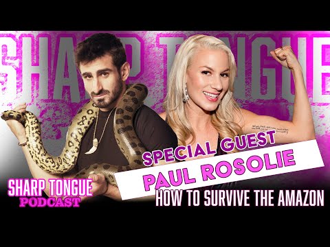How To Survive In The Amazon | Paul Rosolie | Sharp Tongue Podcast Ep 280
