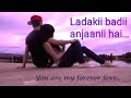 Ladakii Badii Anjaanii Hai WhatsApp Status Video SẞS CREATION