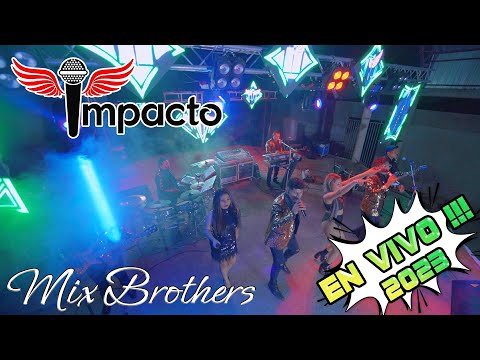 GRUPO IMPACTO - MIX BROTHERS 2023 (VIDEO OFICIAL 2023)