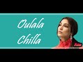 Chilla - Oulala (Lyrics/Paroles)