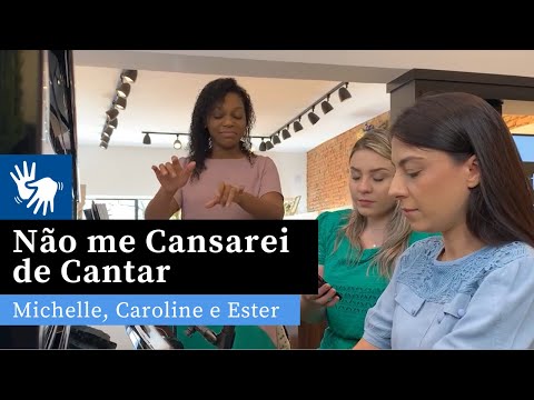 Não me Cansarei de Cantar | Hino 240 CCB | Ester, Carol e Michelle (Piano, Libras e Canto)
