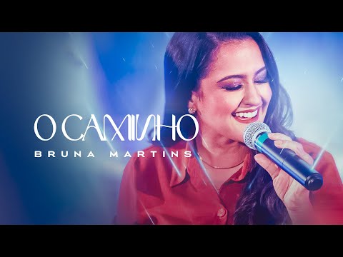 Bruna Martins - O caminho
