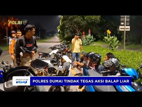 SATLANTAS POLRES DUMAI TINDAK TEGAS AKSI BALAP LIAR