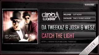 Da Tweekaz and  Josh & Wesz - Catch The Light (Official HQ Preview)