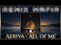 Aeriva - All Of Me / Remix 
