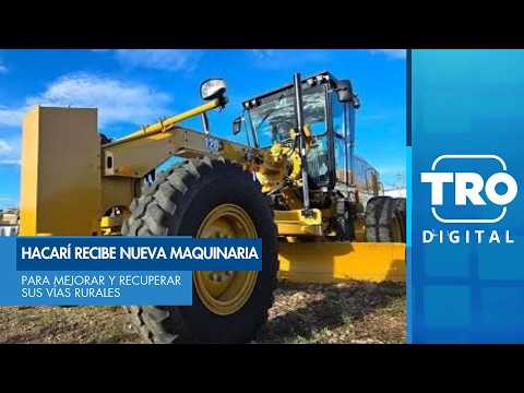 Hacarí recibe nueva maquinaria para mejorar y recuperar sus vías rurales