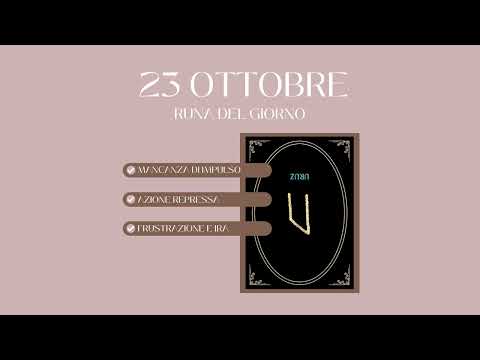 RUNE - Energie per il giorno 23 di Ottobre: URUZ IN DISEQUILIBRIO - Azione repressa