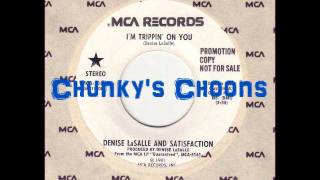 Denise LaSalle -  I'm Trippin' On You