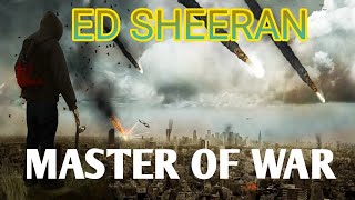 ed sheeran - master of war